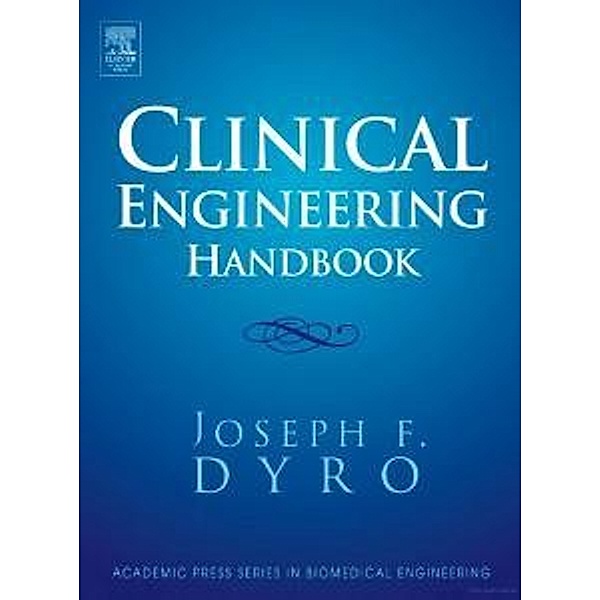 Clinical Engineering Handbook, Joseph Dyro