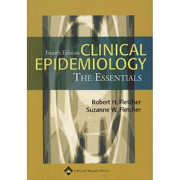 Clinical Epidemiology, Robert H. Fletcher, Suzanne W. Fletcher