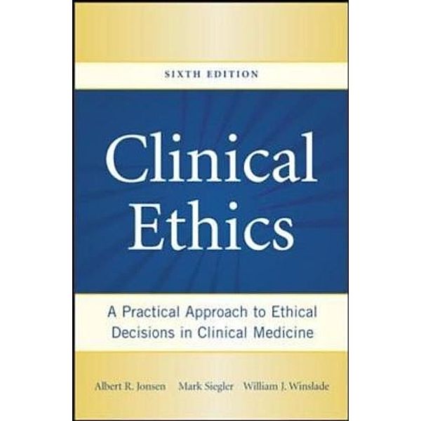 Clinical Ethics, Albert R. Jonsen