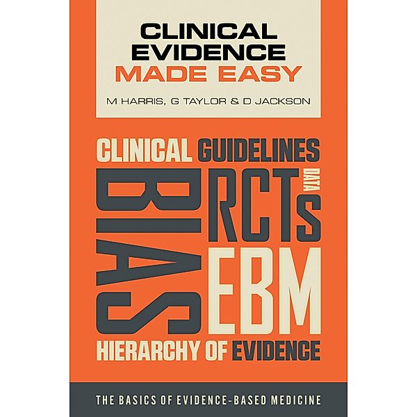 Clinical Evidence Made Easy, Michael Harris, Gordon Taylor, Daniel Jackson