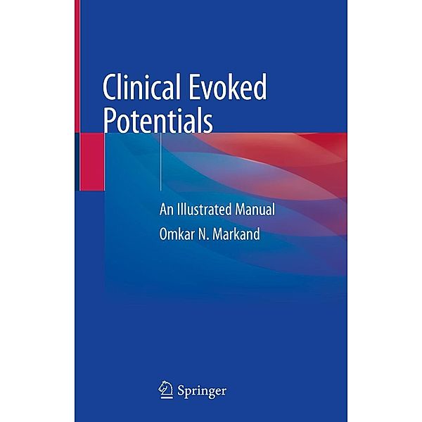 Clinical Evoked Potentials, Omkar N. Markand