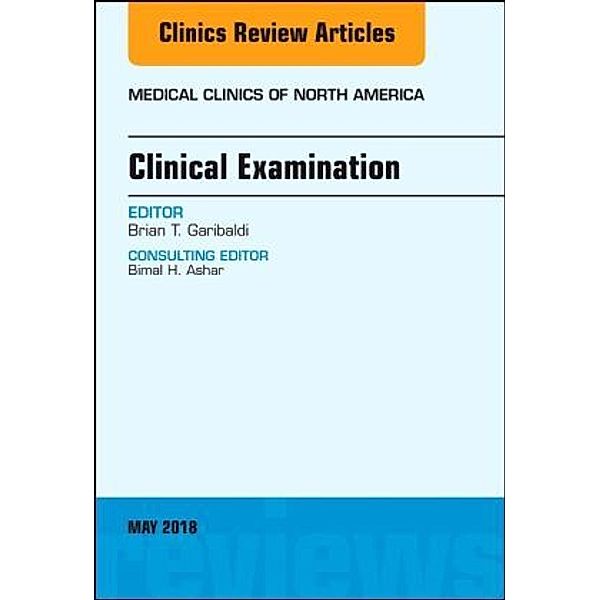 Clinical Examination, An Issue of Medical Clinics of North America, Brian Garibaldi