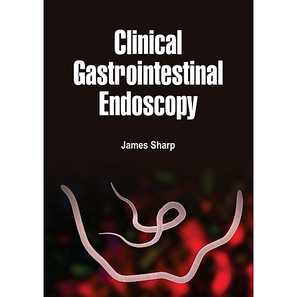 Clinical Gastrointestinal Endoscopy, James Sharp