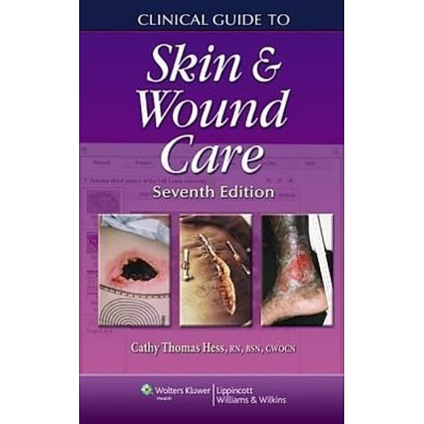 Clinical Guide: Skin and Wound Care, Cathy Th. Hess