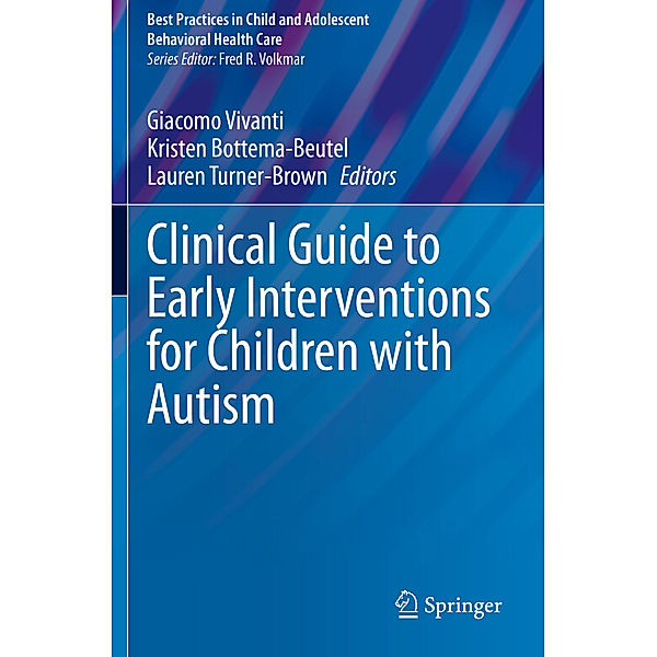 Clinical Guide to Early Interventions for Children with Autism