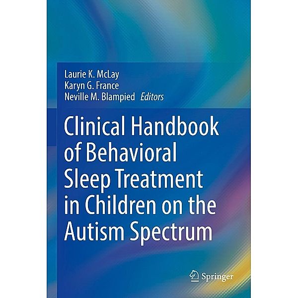 Clinical Handbook of Behavioral Sleep Treatment in Children on the Autism Spectrum