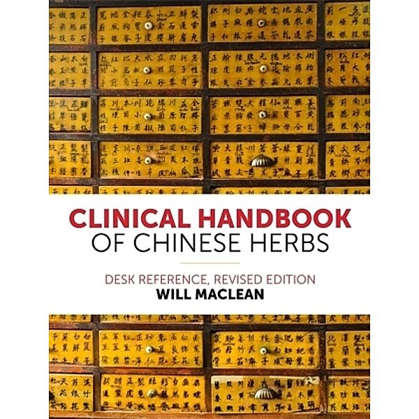 Clinical Handbook of Chinese Herbs, Will Maclean
