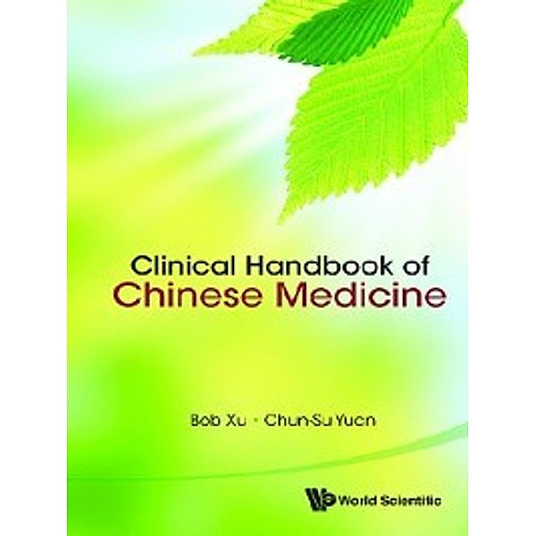Clinical Handbook of Chinese Medicine, Chun-Su Yuan, Bob Xu