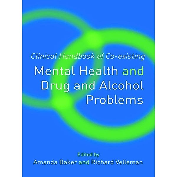 Clinical Handbook of Co-existing Mental Health and Drug and Alcohol Problems