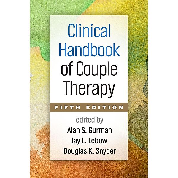 Clinical Handbook of Couple Therapy, Fifth Edition / The Guilford Press