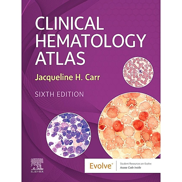 Clinical Hematology Atlas, Jacqueline H. Carr