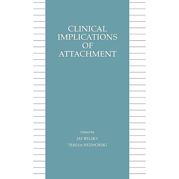 Clinical Implications of Attachment