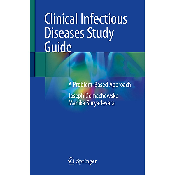 Clinical Infectious Diseases Study Guide, Joseph Domachowske, Manika Suryadevara