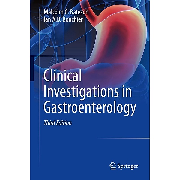 Clinical Investigations in Gastroenterology, Malcolm C. Bateson, Ian A. D. Bouchier