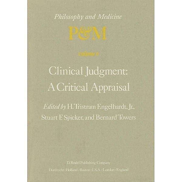 Clinical Judgment: A Critical Appraisal / Philosophy and Medicine Bd.6