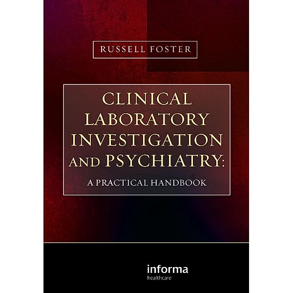 Clinical Laboratory Investigation and Psychiatry, Russell Foster