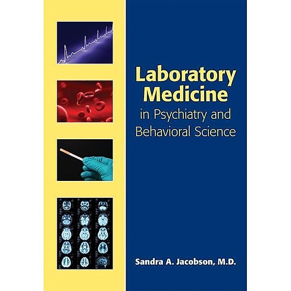 Clinical Laboratory Medicine for Mental Health Professionals / American Psychiatric Association Publishing, Sandra A. Jacobson