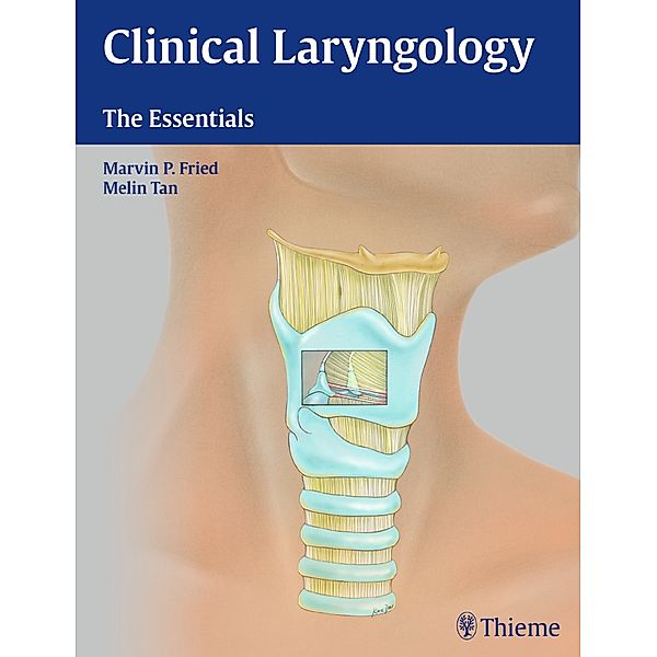Clinical Laryngology, Marvin P. Fried, Melin Tan-Geller