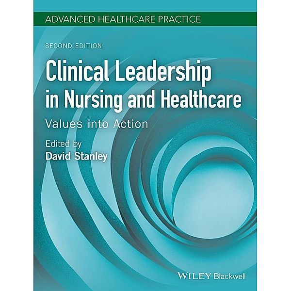 Clinical Leadership in Nursing and Healthcare / Advanced Healthcare Practice