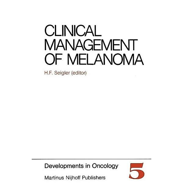 Clinical Management of Melanoma / Developments in Oncology Bd.5