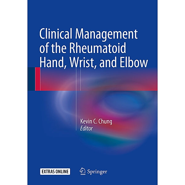 Clinical Management of the Rheumatoid Hand, Wrist, and Elbow