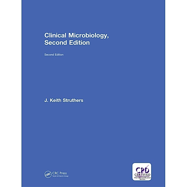 Clinical Microbiology, J. Keith Struthers