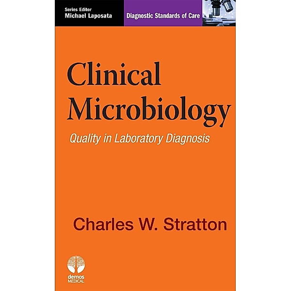 Clinical Microbiology / Diagnostic Standards of Care, Charles W Stratton