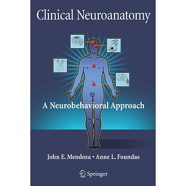 Clinical Neuroanatomy, John Mendoza, Anne Foundas