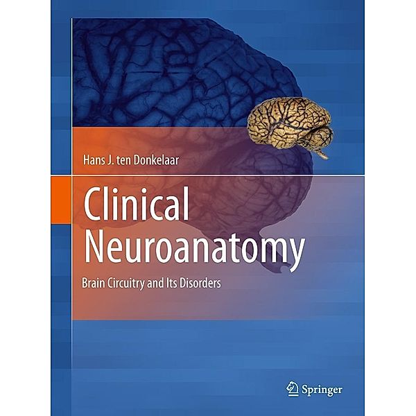 Clinical Neuroanatomy, Hans J. ten Donkelaar