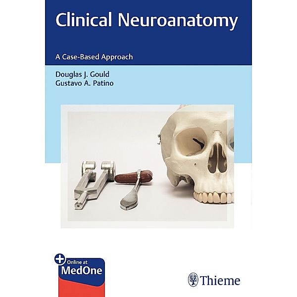 Clinical Neuroanatomy, Douglas J. Gould, Gustavo A. Patino