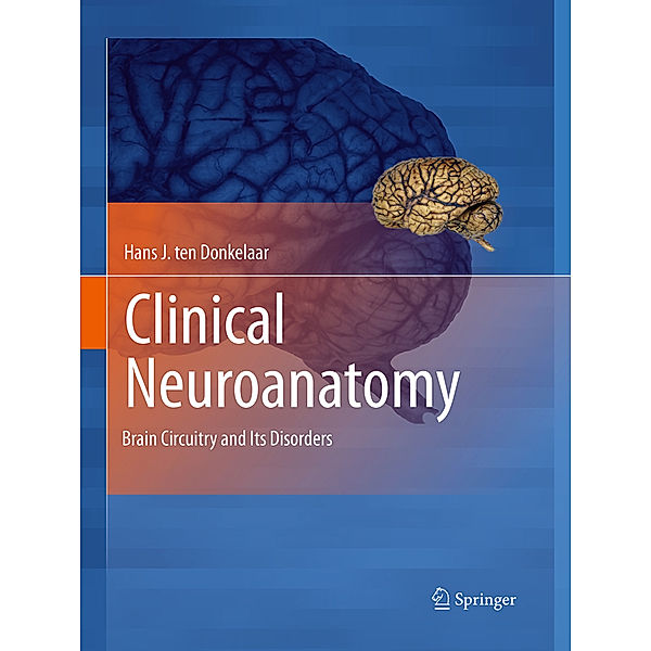 Clinical Neuroanatomy, Hans J. ten Donkelaar