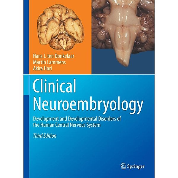 Clinical Neuroembryology, Hans J. Ten Donkelaar, Martin Lammens, Akira Hori