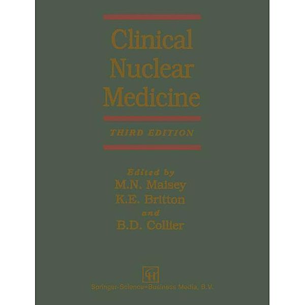 Clinical Nuclear Medicine, K. E. Britton, David Collier, Michael Maisey, Q. H. Siraj