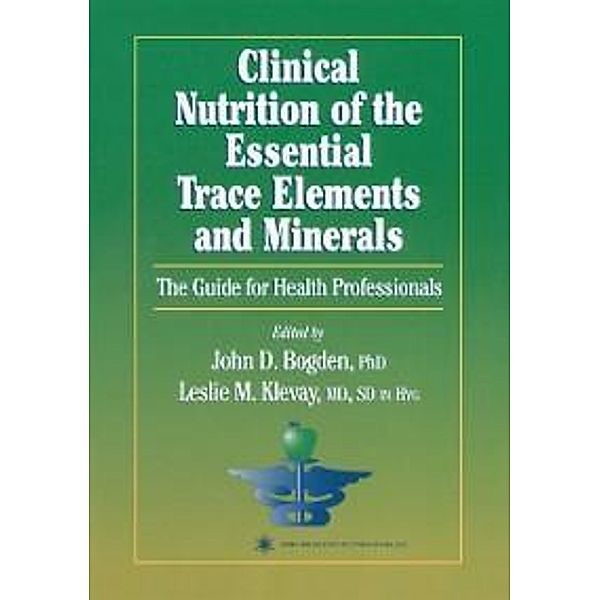 Clinical Nutrition of the Essential Trace Elements and Minerals / Nutrition and Health