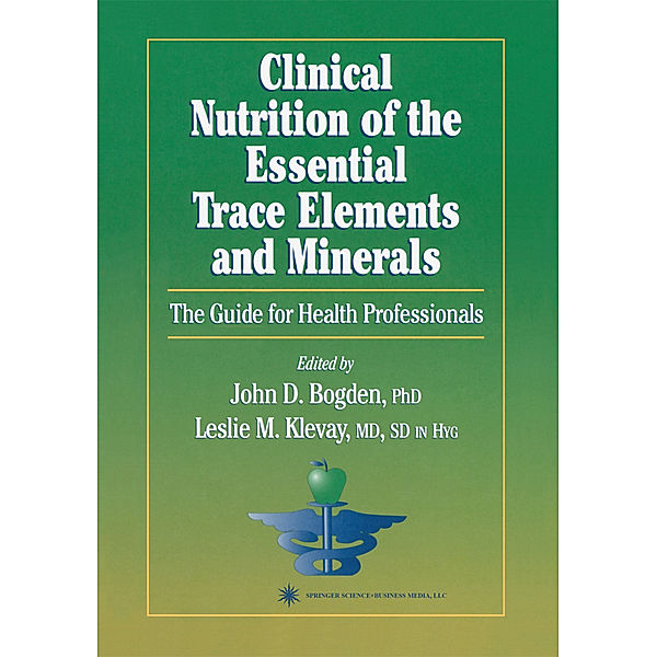 Clinical Nutrition of the Essential Trace Elements and Minerals