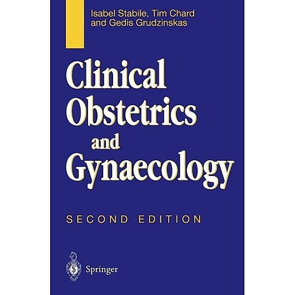 Clinical Obstetrics and Gynaecology, Isabel Stabile, Tim Chard, Gedis Grudzinskas