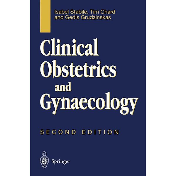 Clinical Obstetrics and Gynaecology, Isabel Stabile, Tim Chard, Gedis Grudzinkas