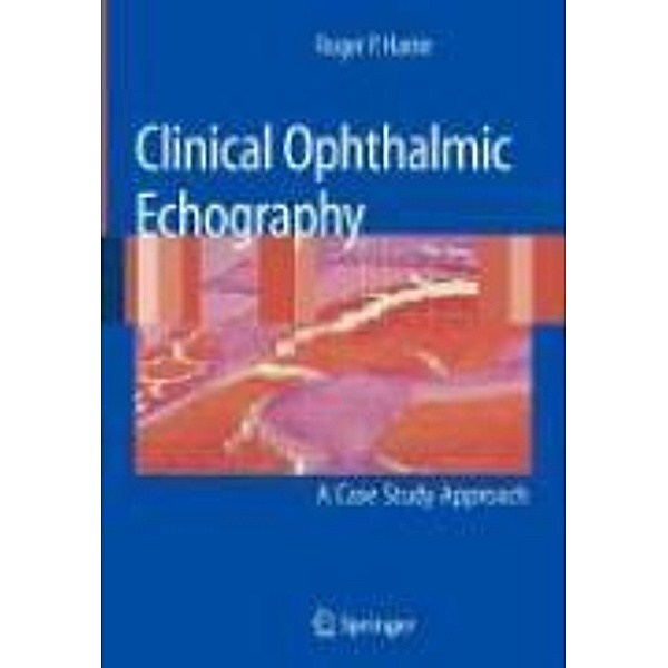 Clinical Ophthalmic Echography, Roger P. Harrie