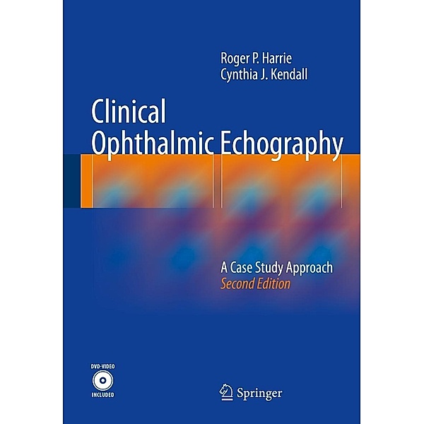 Clinical Ophthalmic Echography, Roger P. Harrie, Cynthia J. Kendall