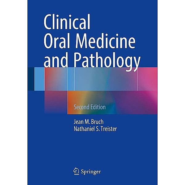 Clinical Oral Medicine and Pathology, Jean M. Bruch, Nathaniel Treister