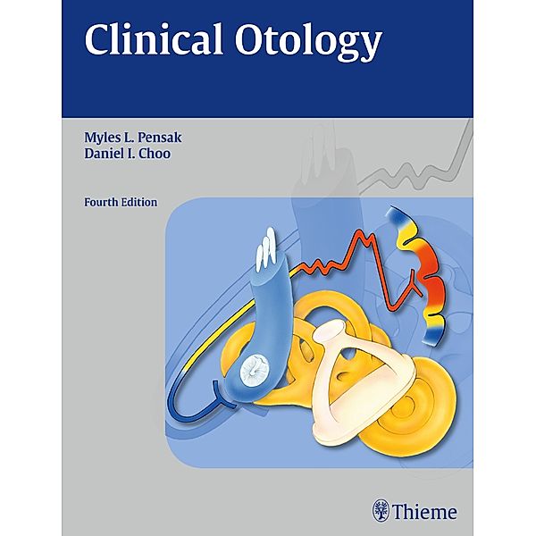 Clinical Otology, Myles L. Pensak, Daniel Choo