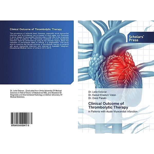 Clinical Outcome of Thrombolytic Therapy, Leila Ostovar, Kamal Khadem Vatan, Omid Panahi