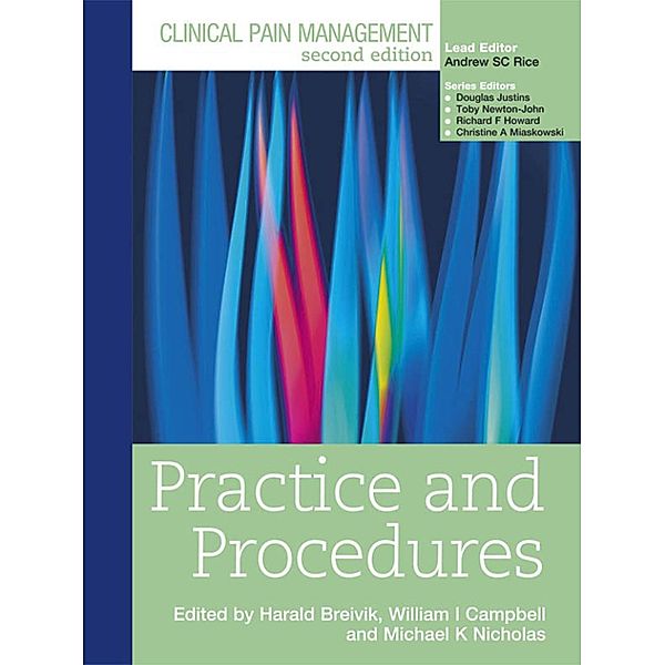 Clinical Pain Management : Practice and Procedures, Harald Breivik, Michael Nicholas, William Campbell, Toby Newton-John