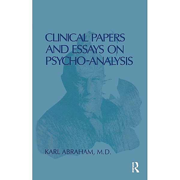 Clinical Papers and Essays on Psychoanalysis, Karl Abraham
