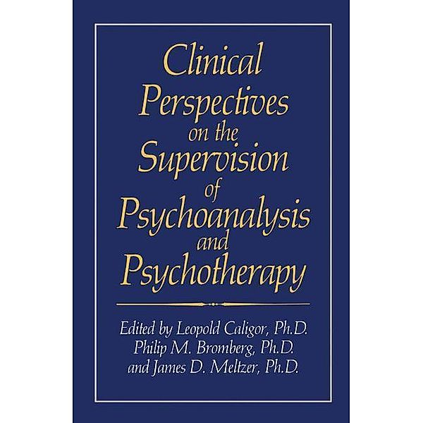 Clinical Perspectives on the Supervision of Psychoanalysis and Psychotherapy