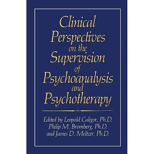 Clinical Perspectives on the Supervision of Psychoanalysis and Psychotherapy / Critical Issues in Psychiatry