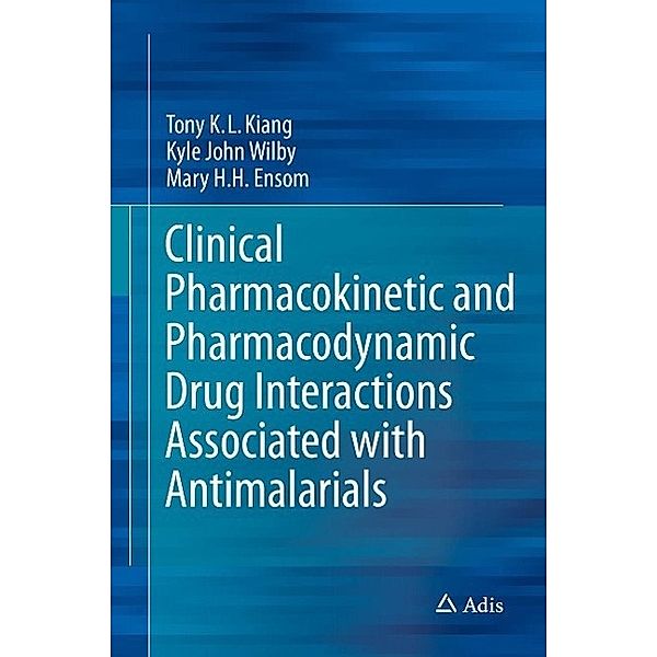 Clinical Pharmacokinetic and Pharmacodynamic Drug Interactions Associated with Antimalarials, Tony K. L. Kiang, Kyle John Wilby, Mary H. H. Ensom