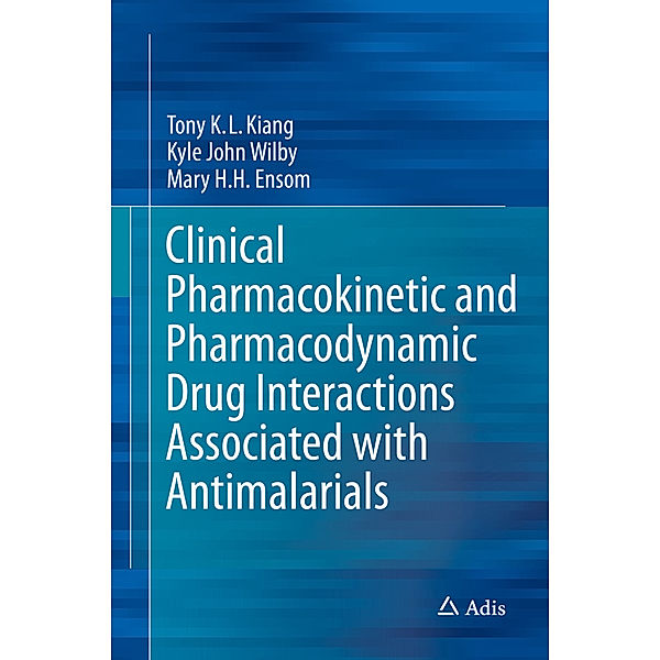 Clinical Pharmacokinetic and Pharmacodynamic Drug Interactions Associated with Antimalarials, Tony K.L. Kiang, Kyle John Wilby, Mary H.H. Ensom