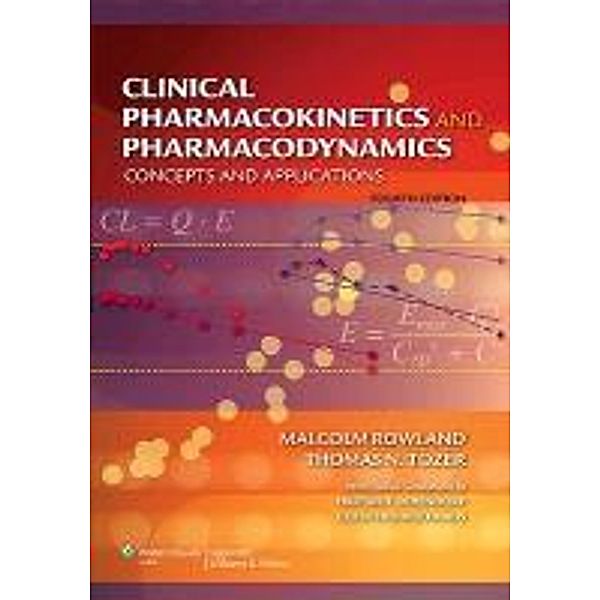 Clinical Pharmacokinetics and Pharmacodynamics, Malcolm Rowland, Thomas N. Tozer