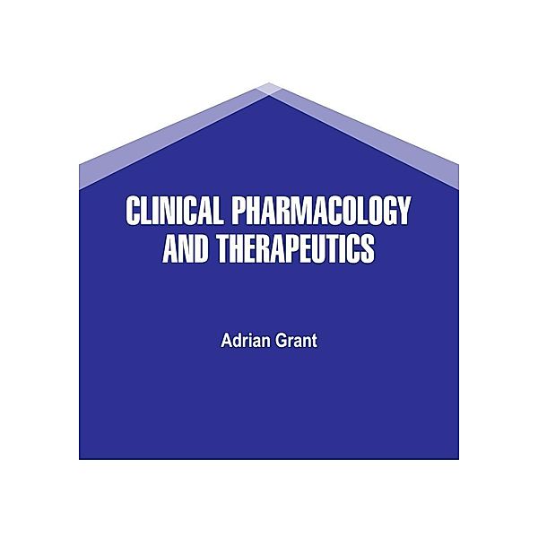 Clinical Pharmacology and Therapeutics, Adrian Grant